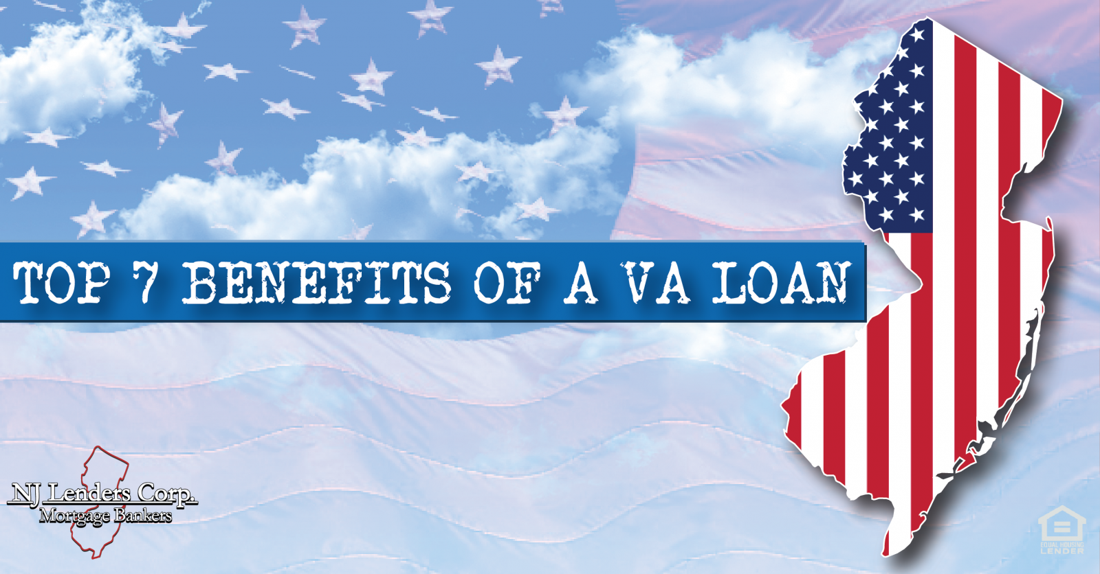 The Top 7 Benefits of a VA Loan